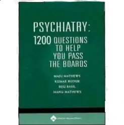 Psychiatry: 1200 Questions to help you pass the boards